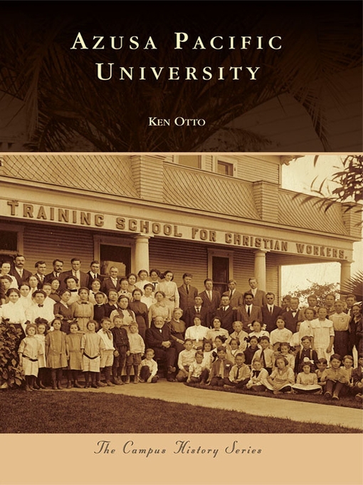 Title details for Azusa Pacific University by Ken Otto - Available